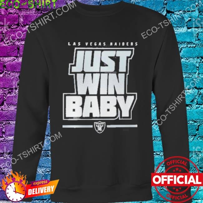 Las vegas raiders nike just win baby shirt, hoodie, sweater, long sleeve  and tank top