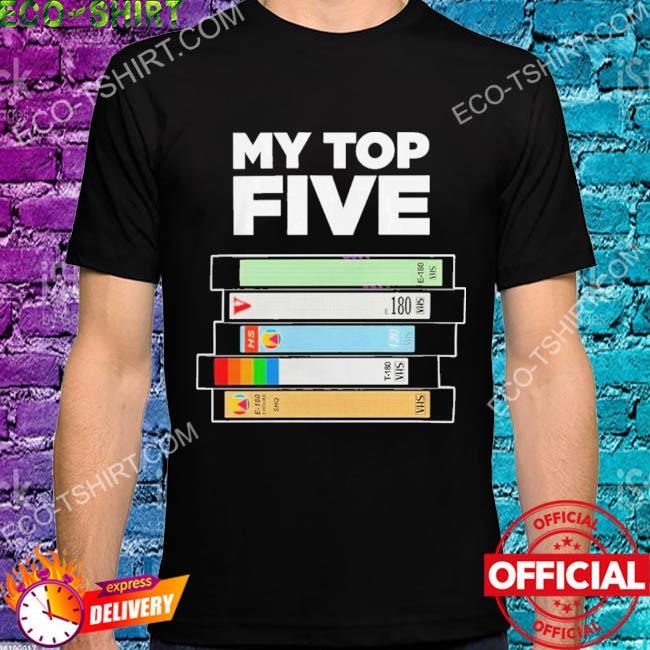 My top five shirt