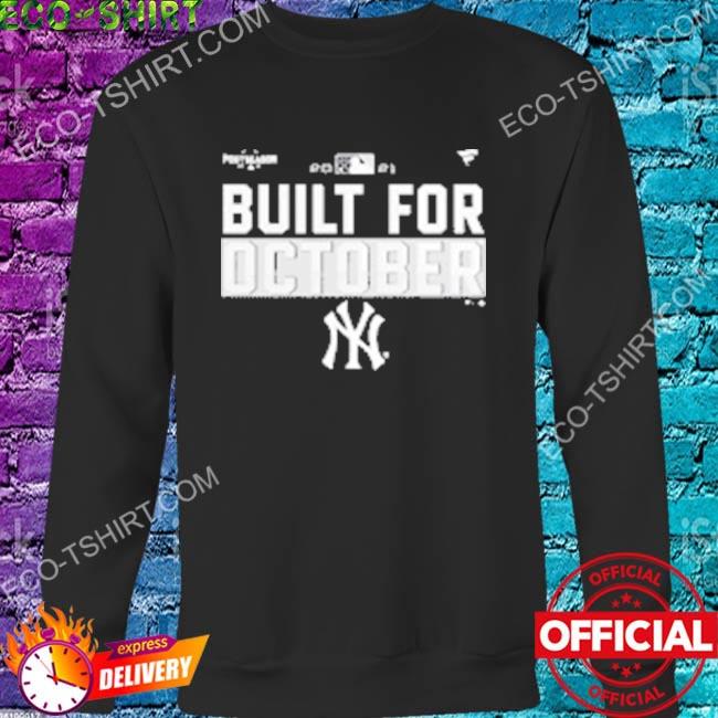 Yankees postseason new york yankees built for october shirt