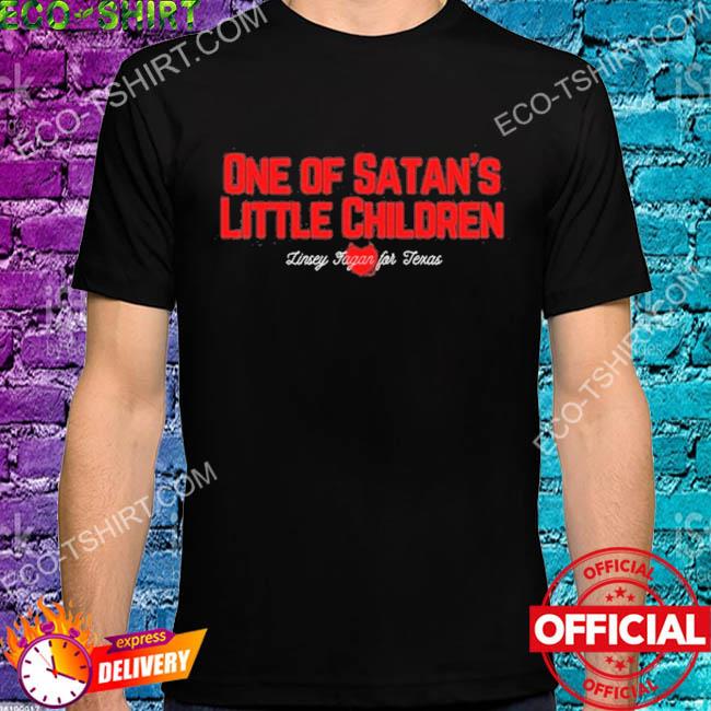 One of satan's children linsey fagan for Texas shirt