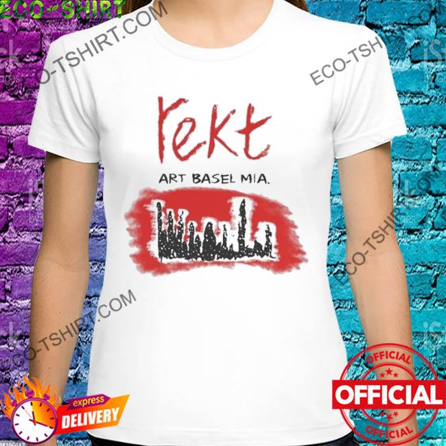 Rekt art basel miami shirt