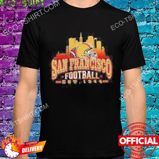 San francisco 49ers football skyline est 1944 shirt