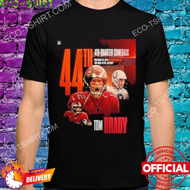 Tom brady 4th quarter comeback with tampa bay buccaneers nfl shirt, hoodie,  sweater, long sleeve and tank top