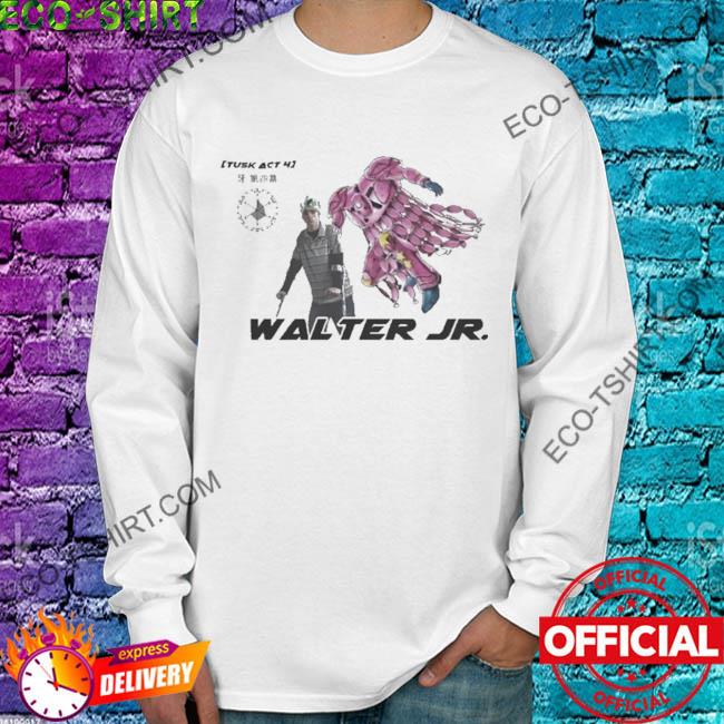 Walter jr tusk act 4 T shirt