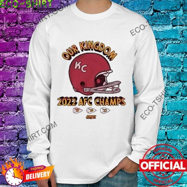 Chiefs Kingdom 2022 AFC Champions Kansas City Chiefs shirt, hoodie