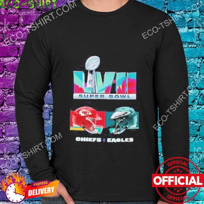 Kansas city Chiefs vs philadelphia eagles super bowl lvii shirt, hoodie,  sweater, long sleeve and tank top