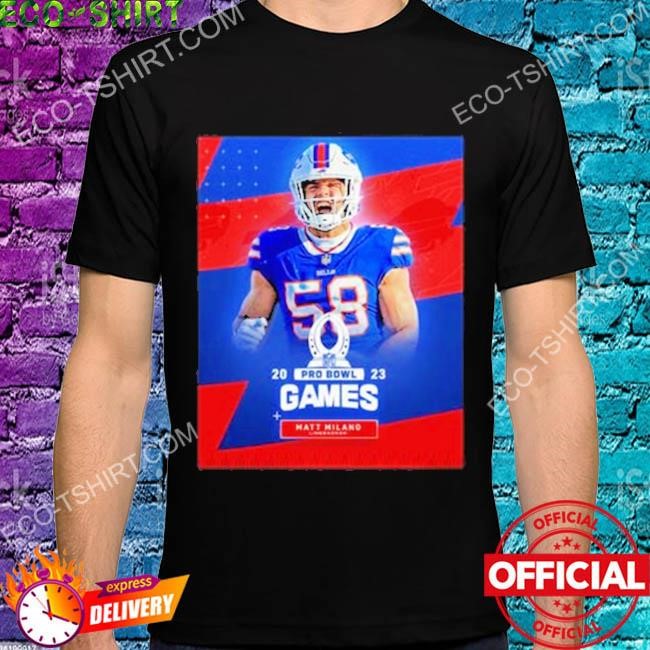 matt milano buffalo bills 2023 pro bowl games shirt, hoodie, longsleeve  tee, sweater