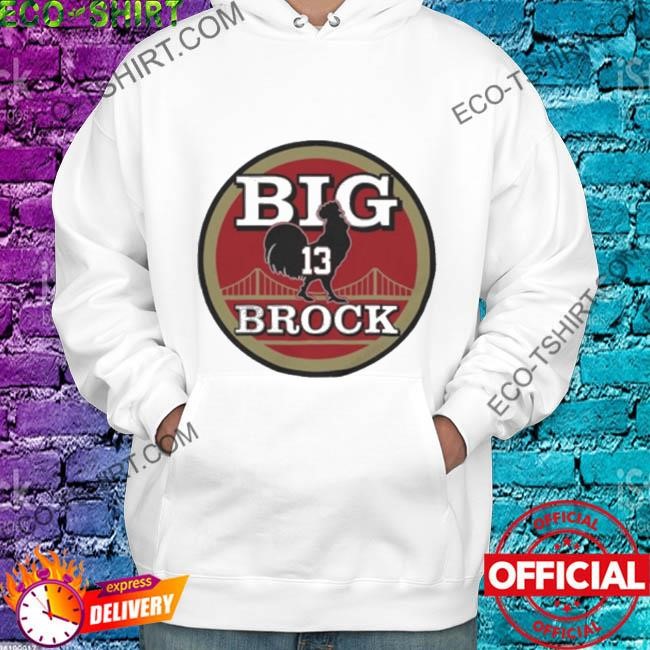 San Francisco football Big Cock Brock Shirt, hoodie, sweater, long