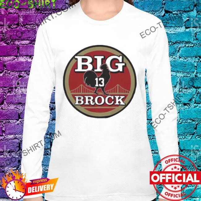 Official San francisco Football big cock brock T-shirt, hoodie