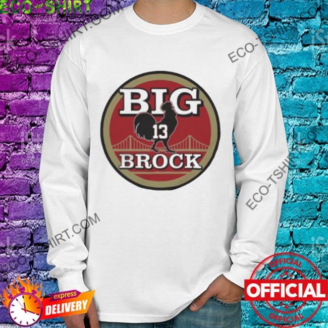 Big Cock Brock San Francisco Football shirt