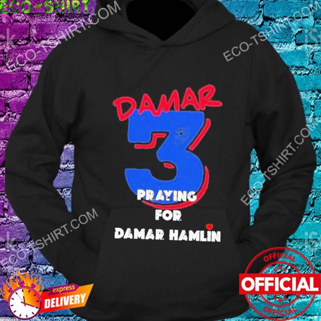 Prayers Pray for Damar Hamlin Shirt, hoodie, sweater, long sleeve and tank  top