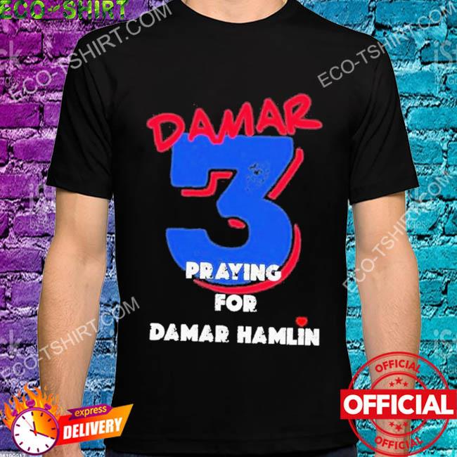 Top Praying for Damar Hamlin 3 Shirt, hoodie, sweater, long sleeve and tank  top