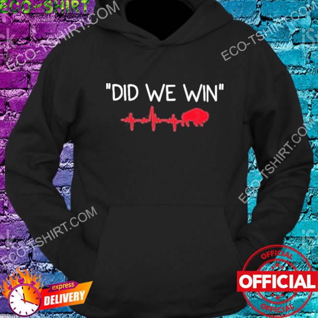 Damar Hamlin Did We Win Buffalo Bills shirt, hoodie, sweater, long