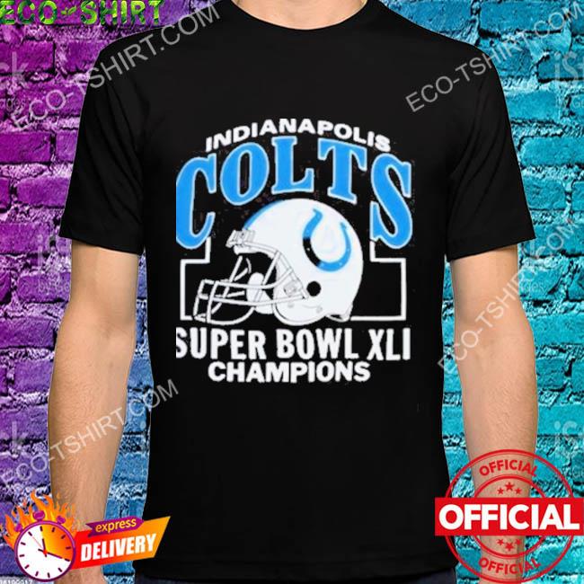 Indianapolis Colts Super Bowl 2023 XLI Champions shirt, hoodie, sweater,  long sleeve and tank top