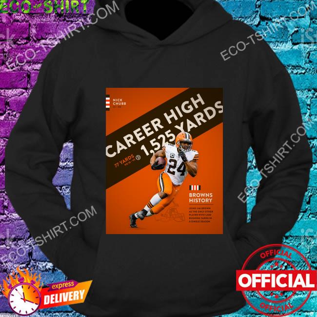 Official cleveland Browns Nick Chubb Shirt, hoodie, sweater, long sleeve  and tank top