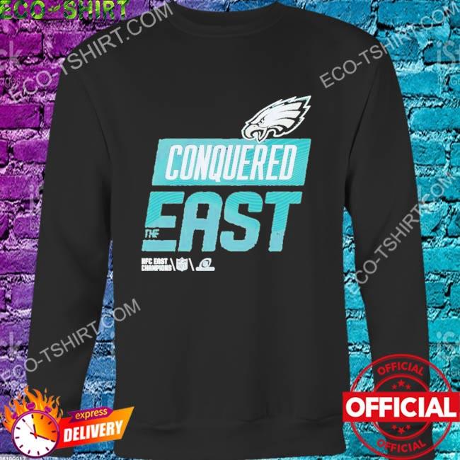 Philadelphia eagles conquered the east shirt, hoodie, sweater, long sleeve  and tank top