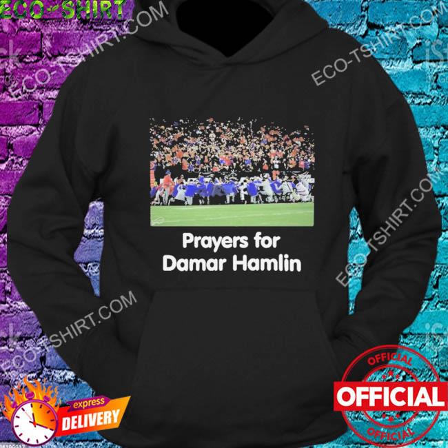 Prayer For Damar Hamlin Shirt, hoodie, sweater, long sleeve and tank top