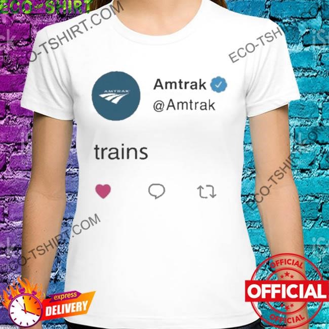 Amtrak tweet trains shirt