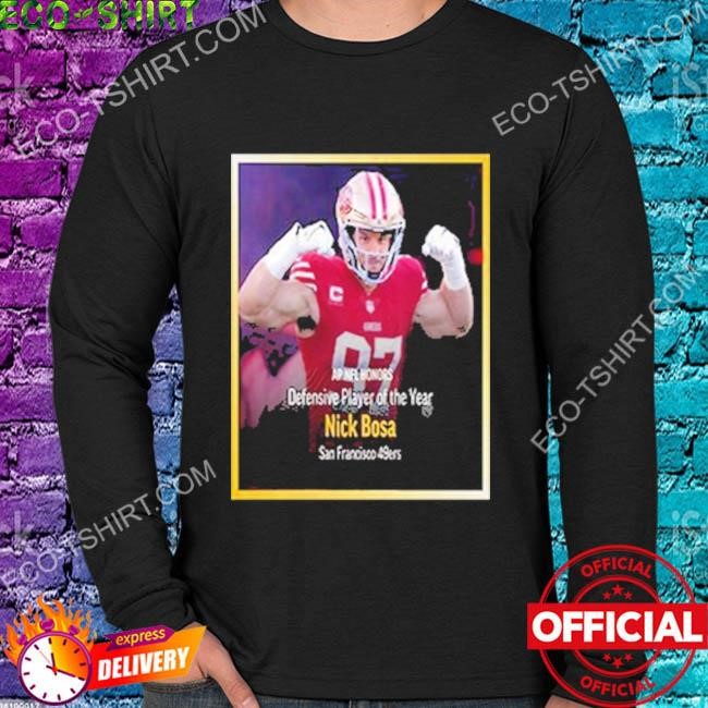 Nfl defensive player of the year winner is nick bosa shirt, hoodie,  longsleeve tee, sweater