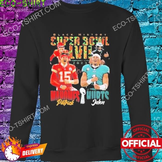 Official Patrick Mahomes Vs Jalen Hurts Black History Super Bowl LVII 2023  t-shirt, hoodie, sweater, long sleeve and tank top