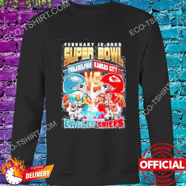 February 12 2023 super bowl lvii philadelphia eagles vs Kansas city Chiefs  shirt, hoodie, sweater, long sleeve and tank top