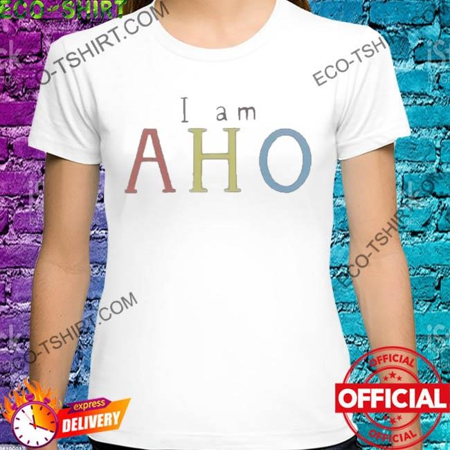 I am aho shirt