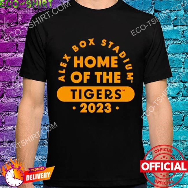 Lsu alex box stadium home of the tigers 2023 shirt