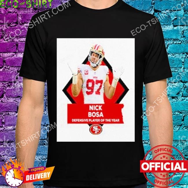 Nick bosa 49ers shirt, hoodie, sweater, long sleeve and tank top