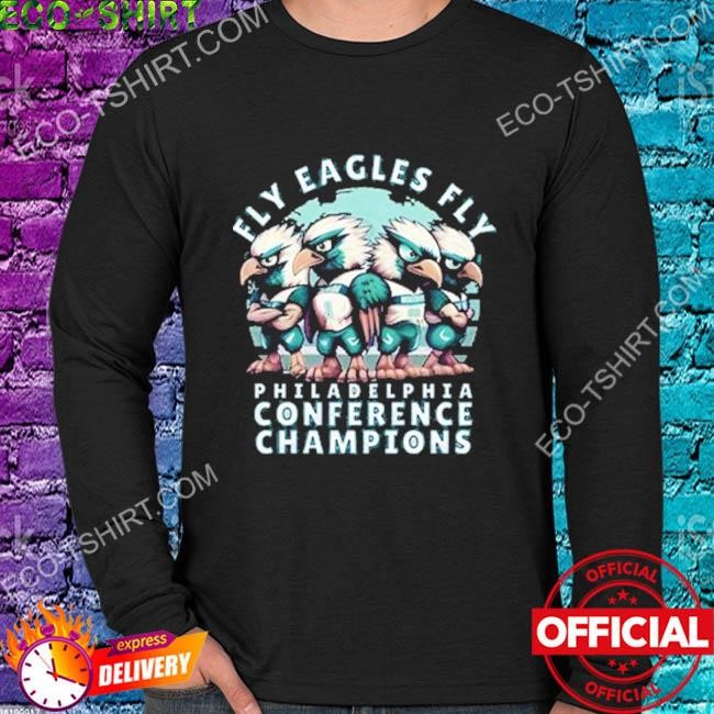 Fly eagles fly Philadelphia eagles conference champions shirt, hoodie,  sweater, long sleeve and tank top