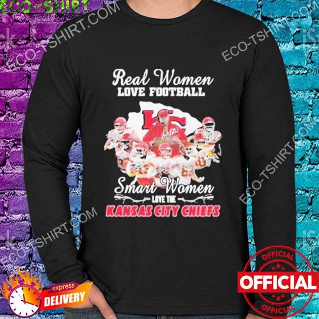 Real Women Love Football Smart Women love the Kansas City Chiefs Super Bowl  LVII 2023 signatures shirt, hoodie, sweater, long sleeve and tank top