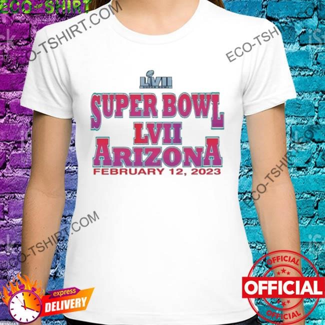 Super Bowl LVII Arizona 2023 style T-Shirt, hoodie, sweater, long