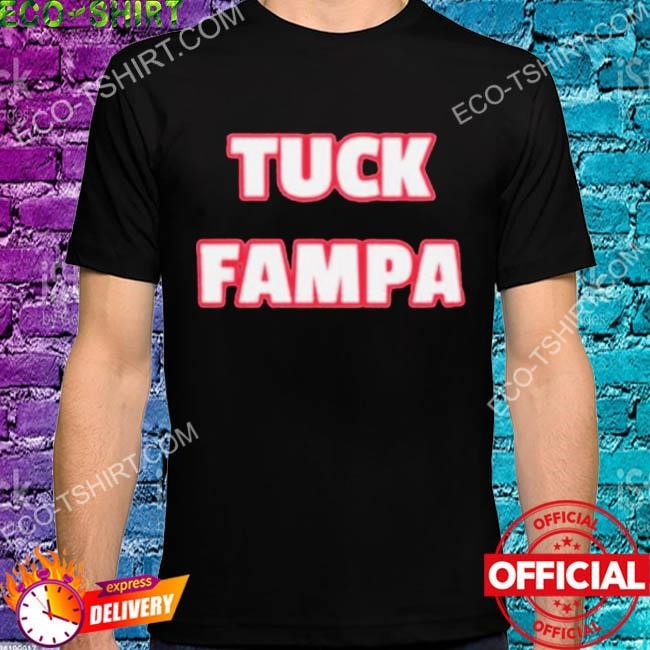 Tampa bay buccaneers tuck fampa shirt