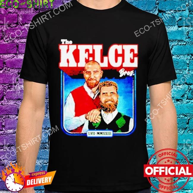 The kelce Bros jason kelce and travis kelce shirt