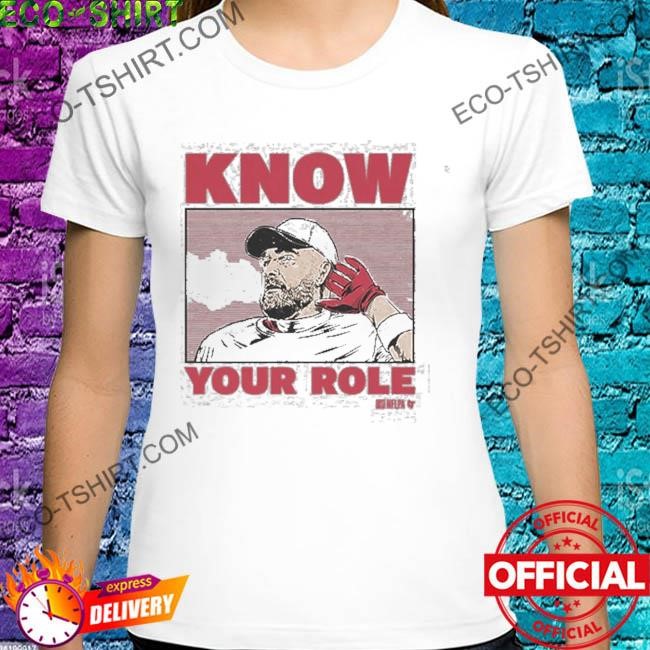 Travis kelce know your role shirt